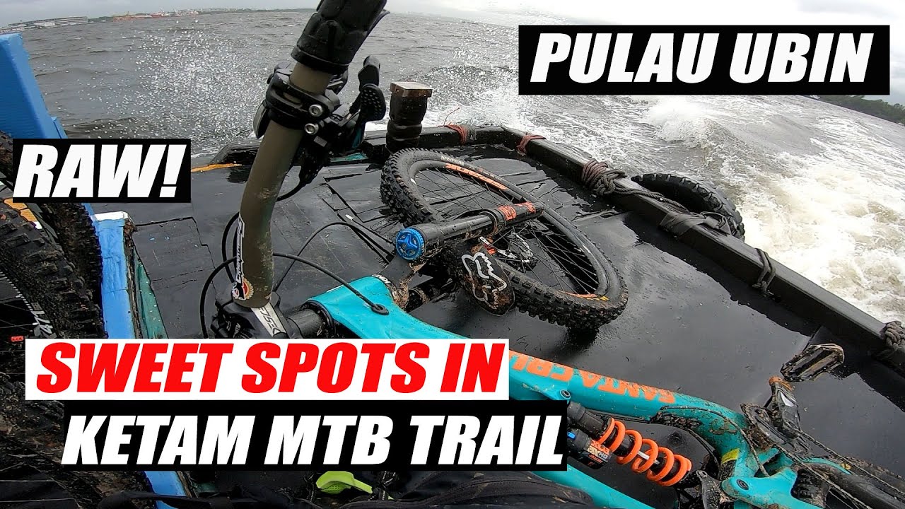 RAW! Sweet Spots in Ketam MTB Trail Pulau Ubin