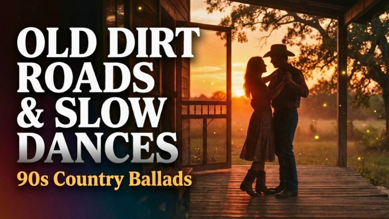 Old Dirt Roads & Slow Dances — Classic Country Love Songs That'll Break Your Heart (90s Country)