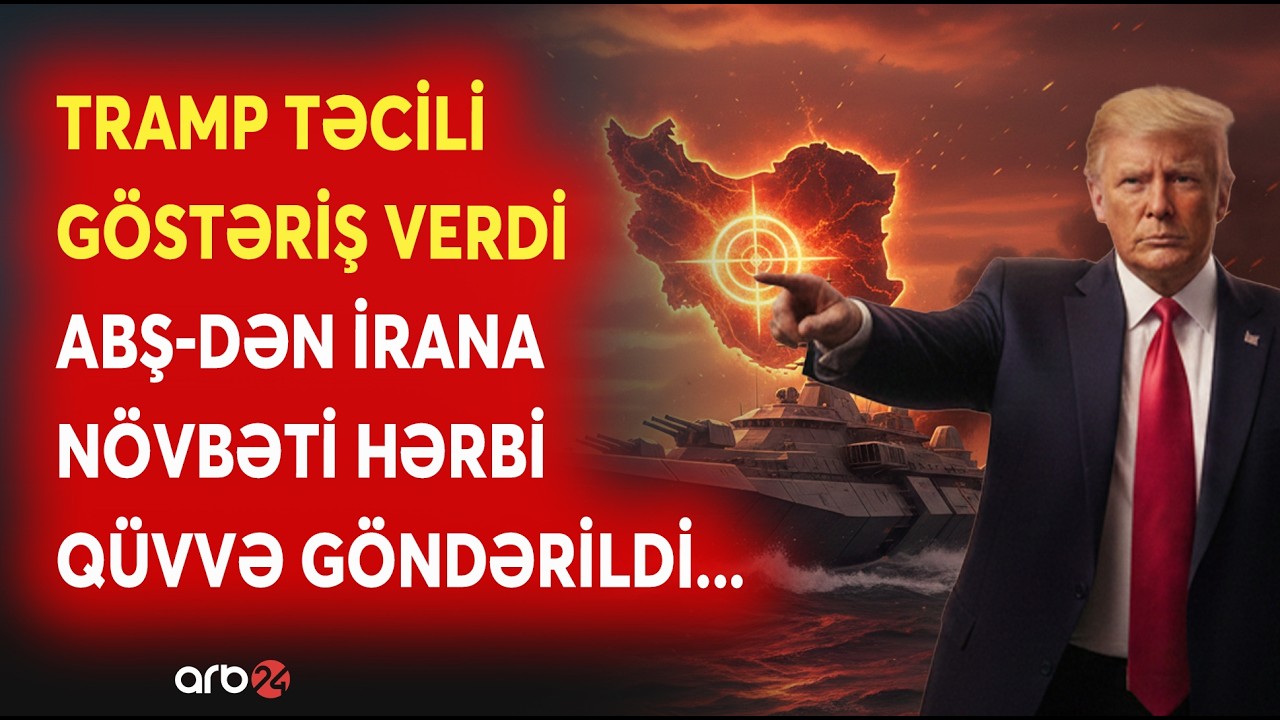 Tramp TƏCİLİ ƏMR VERDİ - ABŞ-dən İrana növbəti HƏRBİ QÜVVƏ GÖNDƏRİLDİ - Savaş BAŞLAYIR?