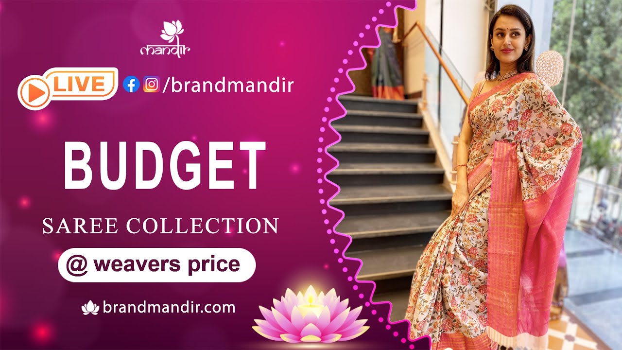 Budget Saree Collections @ Weavers Price Valid For 24Hrs | Brand Mandir LIVE