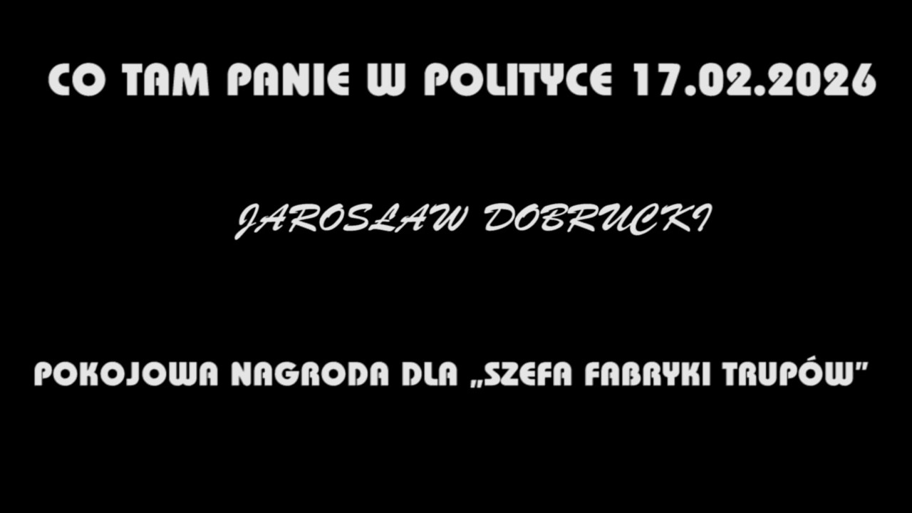 POKOJOWA NAGRODA DLA „SZEFA FABRYKI TRUPÓW” -Jarosław Dobrucki