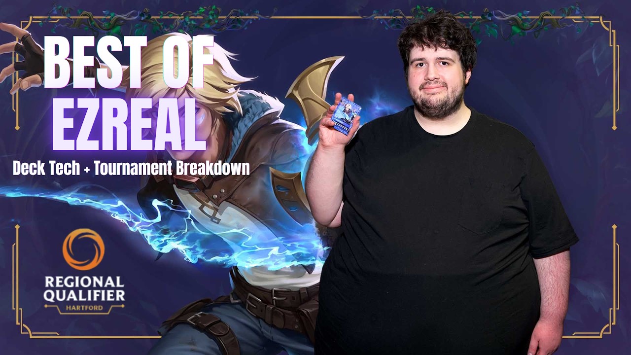 Hartford RQ Top 4 & Best of Ezreal Deck Tech + Tournament Report