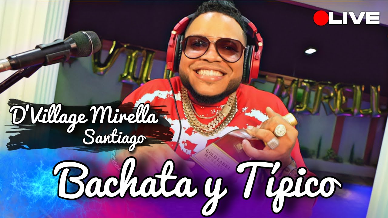 BACHATA Y TIPICO DESDE VILLA MIRELLA SANTIAGO LIVE DJ JOE CATADOR C15