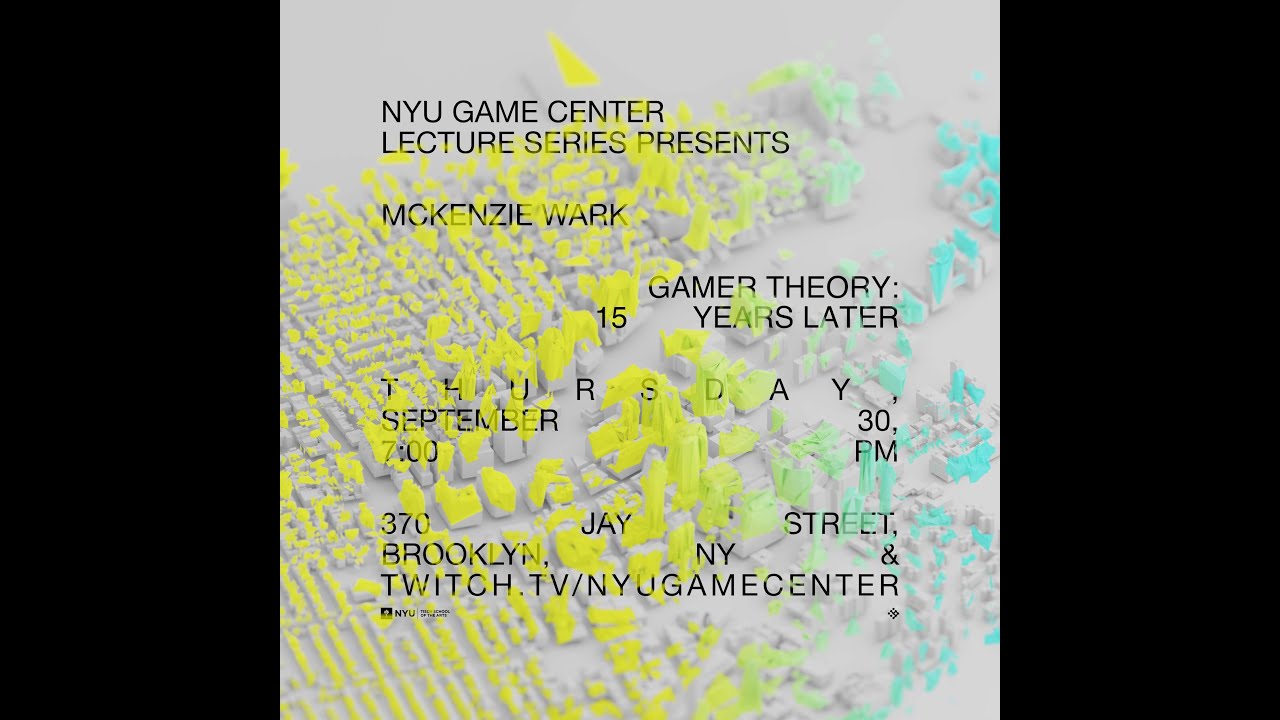 NYU Game Center Lecture Series Presents McKenzie Wark
