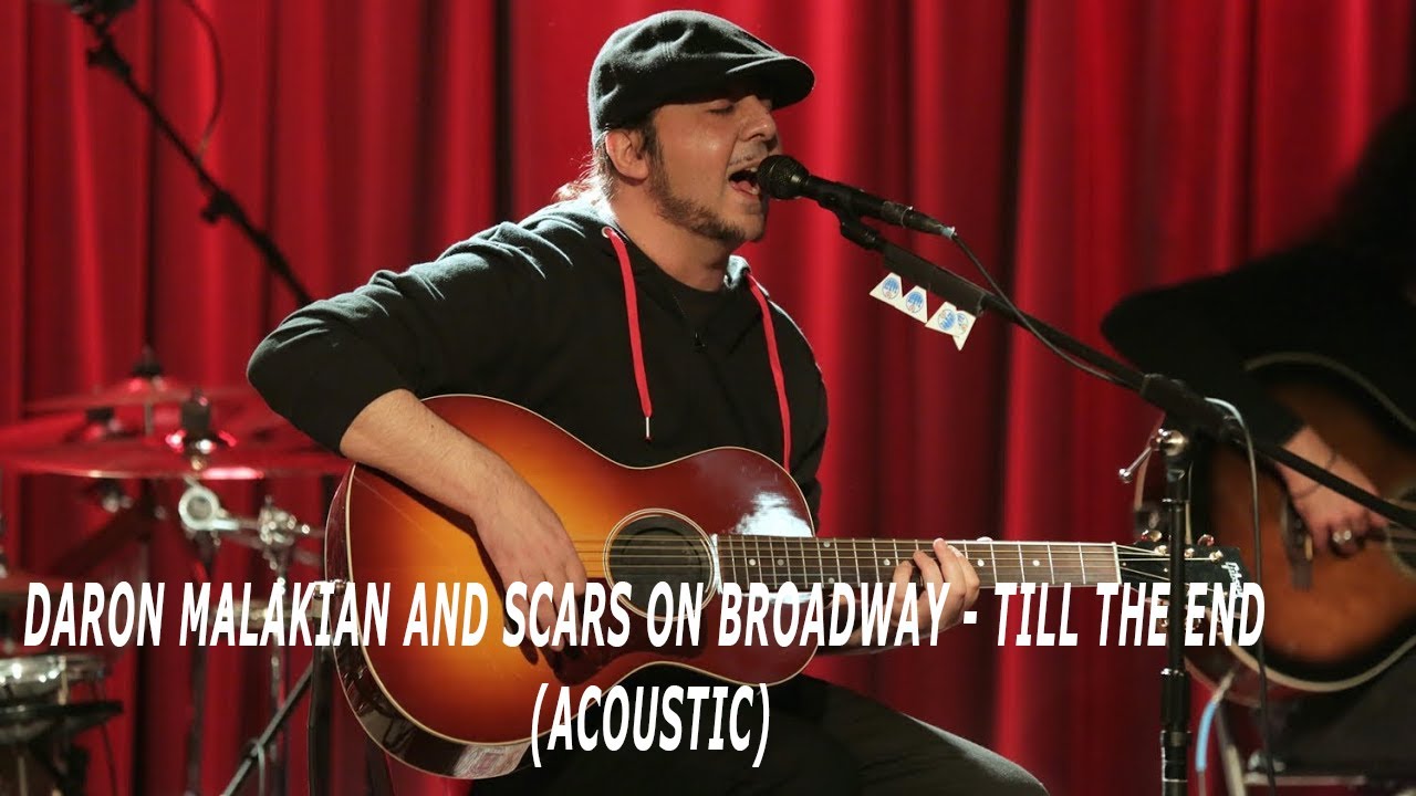Daron Malakian and Scars On Broadway - Till The End (Acoustic)