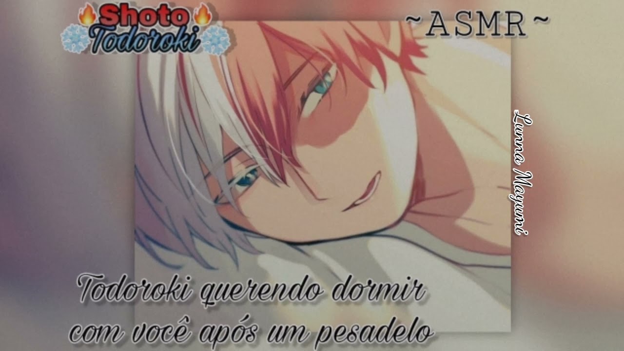 (ASMR/Bnha) Shoto Todoroki querendo dormir com você após um pesadelo