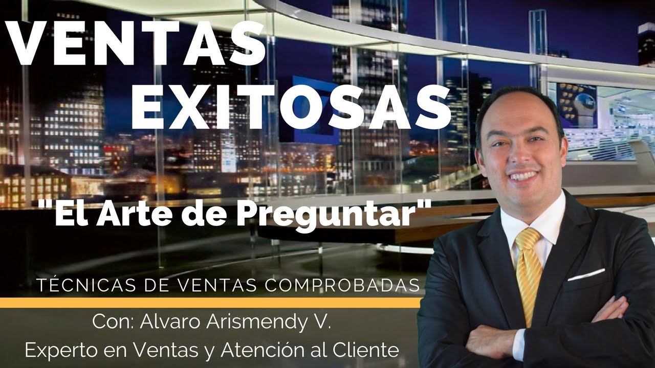 Ventas Exitosas: El Arte de  Preguntar