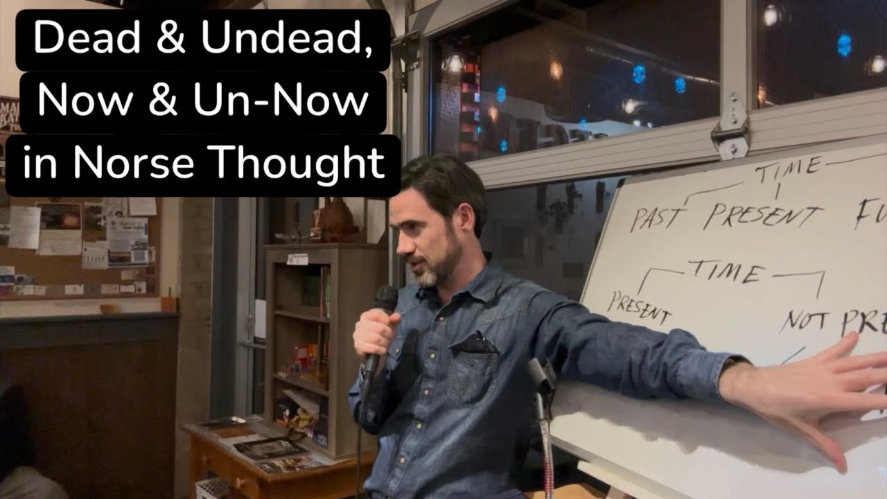 Dead and Undead, Now and Un-Now, in Norse Thought