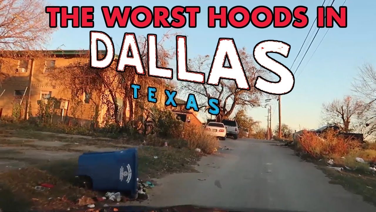 The 10 WORST Neighborhoods in Dallas, Texas