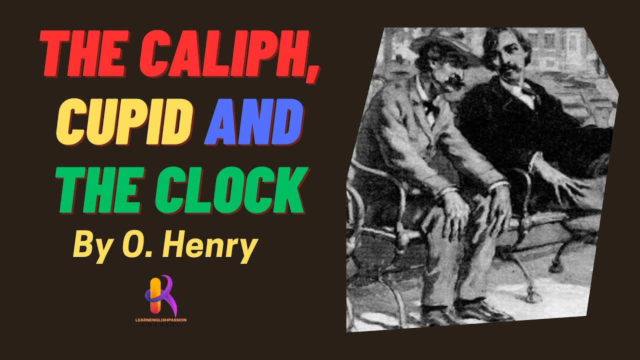 Learning English Through Story 👍The Caliph, Cupid and the Clock By O'Henry
