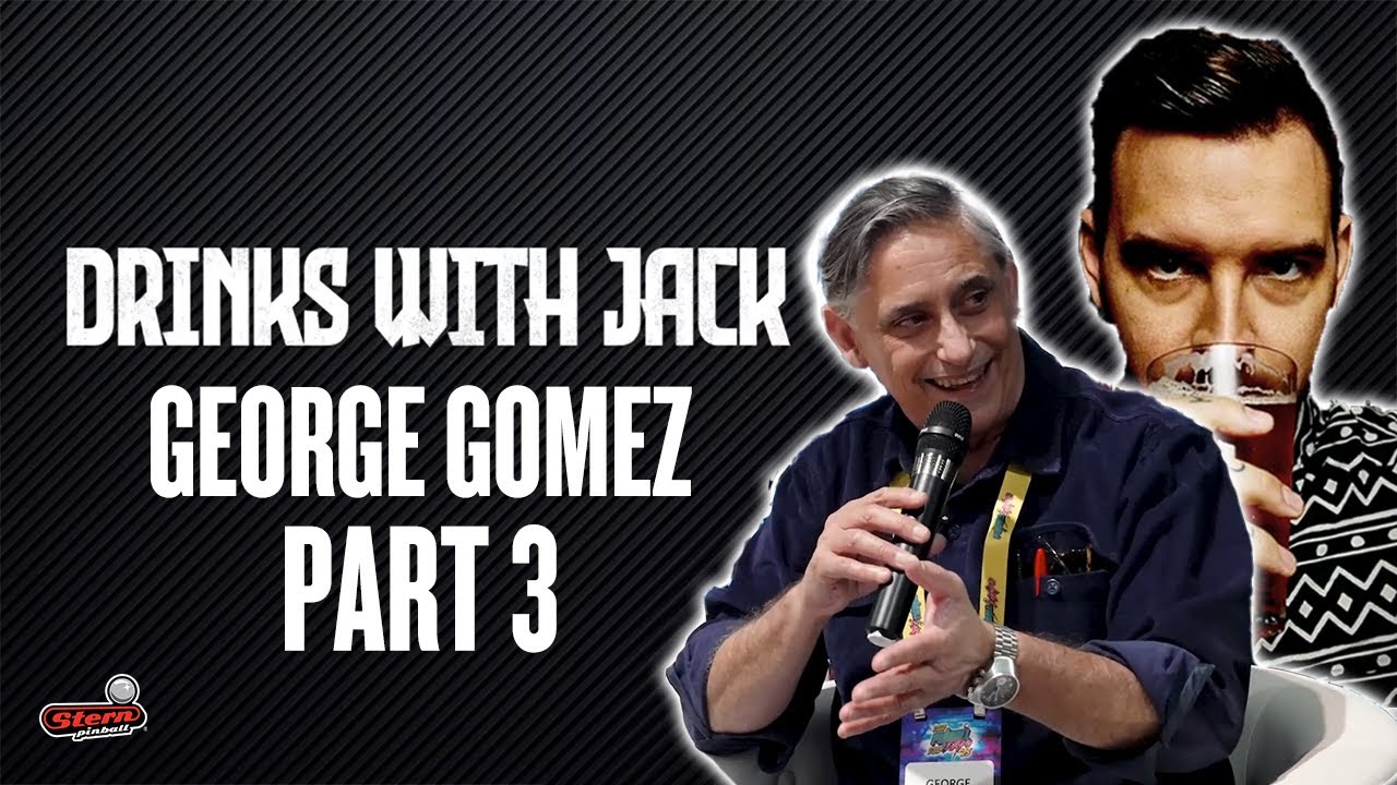 Drinks with Jack Featuring George Gomez (Part 3)