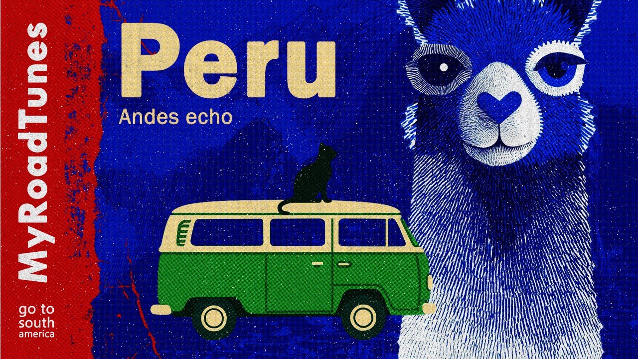 ＧＯ ＴＯ ＰＥＲＵ // andes echo // ethno chill • world fusion mix