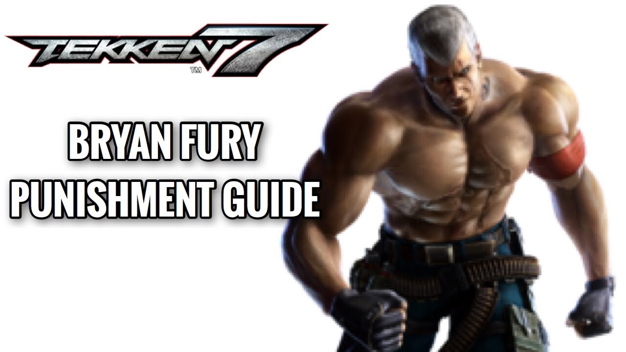 Tekken 7 Anti - Bryan Punishment Guide