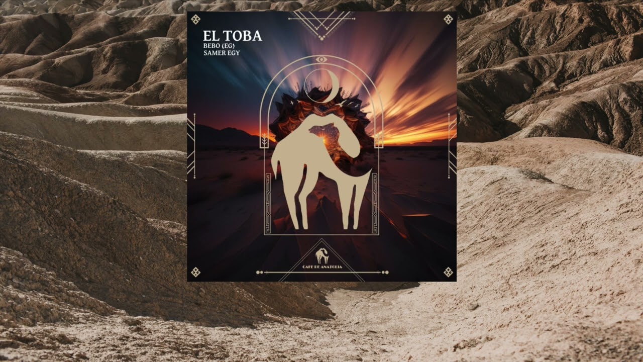 BEBO (EG), Samer (EGY) - El Toba (Original Mix) - #organichouse  #cafedeanatolia