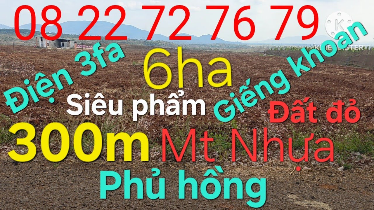 6ha ôm đường nhựa 300m, nhà, điện 3fa, giếng khoan, lh 08 22 72 76 79. 