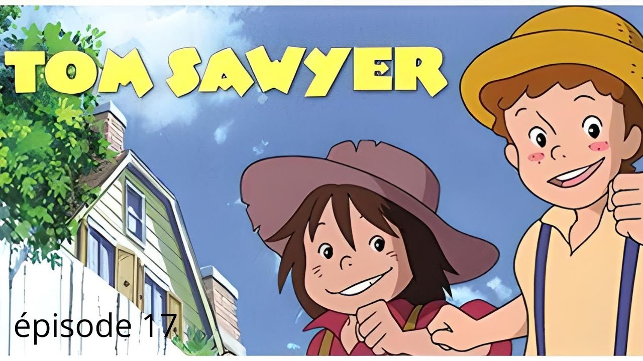 Les Aventures de Tom Sawyer VF &eacute;pisode 17