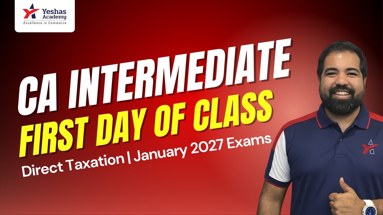 CA Intermediate | First Day Of Class | Direct Tax | Jan 27 Exams | CA Sourabh Mutha | Yeshas Academy