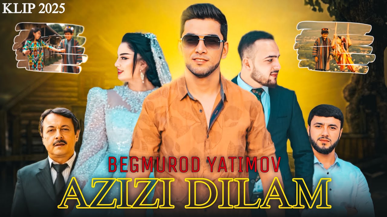 Begmurod Yatimov Azizi Dilami 2025 / Бегмурод Ятимов Азизи Дилами 2025 4К