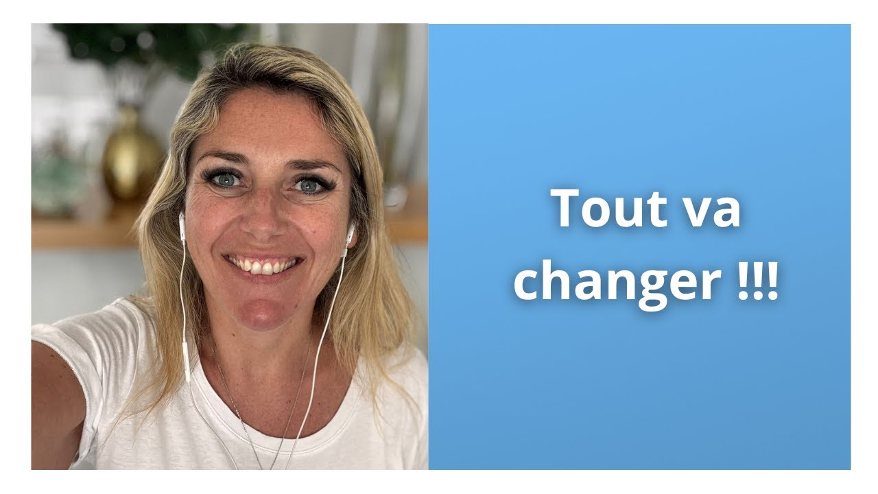 Tout va changer !!!