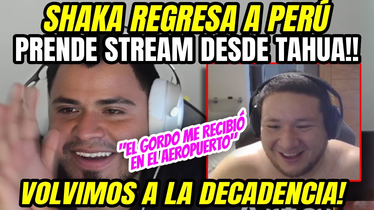 SHAKA REGRESA A PERÚ PRENDE DESDE TAHUA