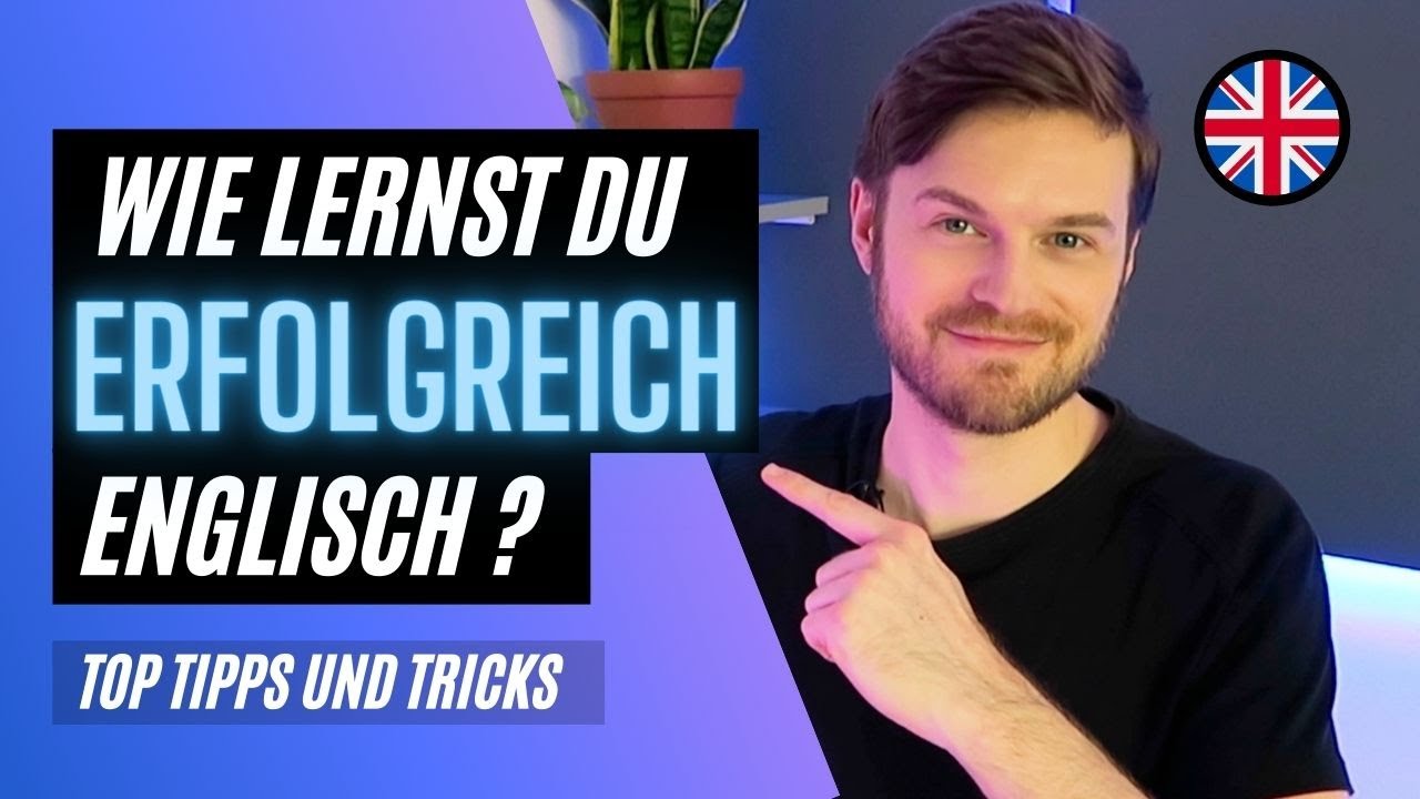 Wie am besten Englisch lernen? Tipps + Tricks Englisch Vokabeln lernen