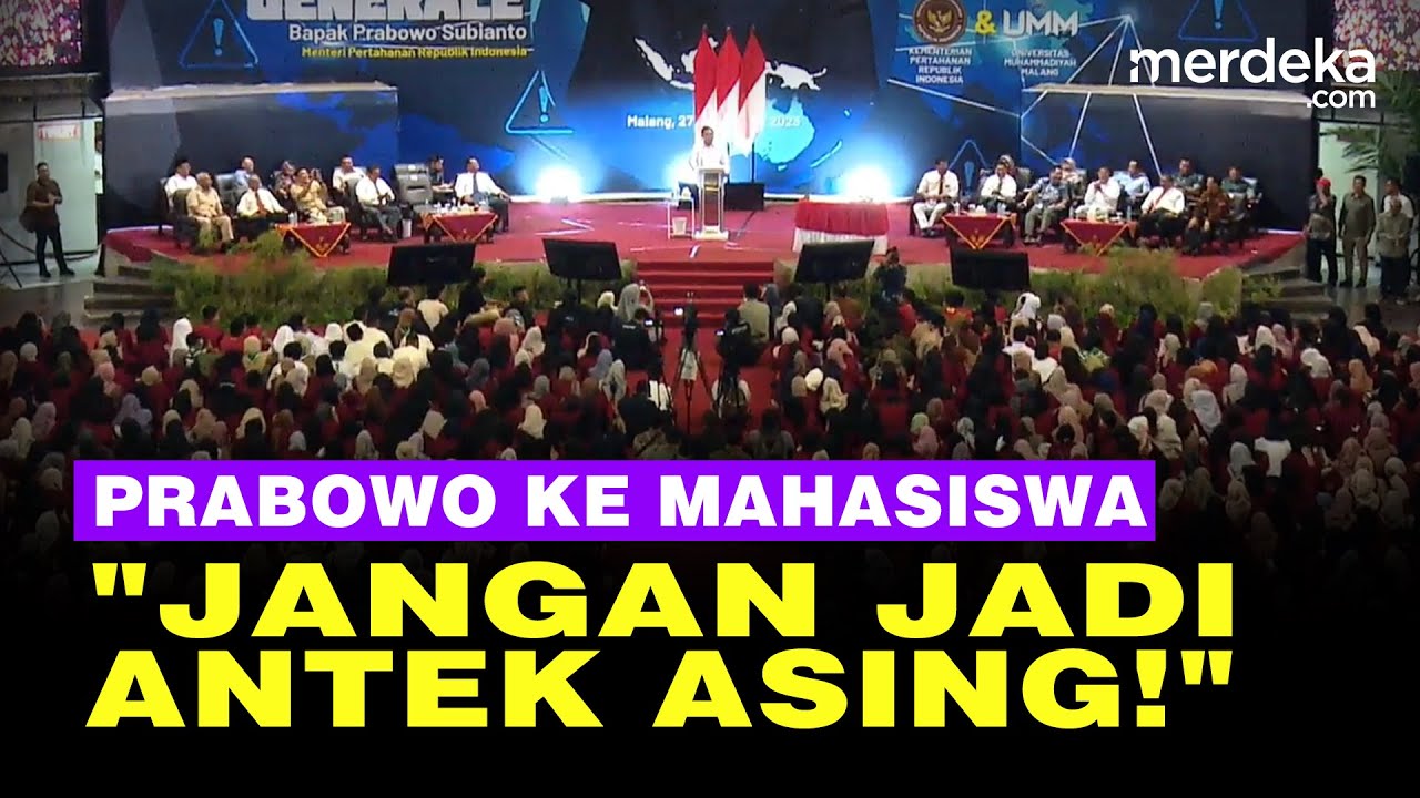 Gemuruh Mahasiswa Dengar Menhan Prabowo Keras Ingatkan Jangan Jadi Antek Asing!