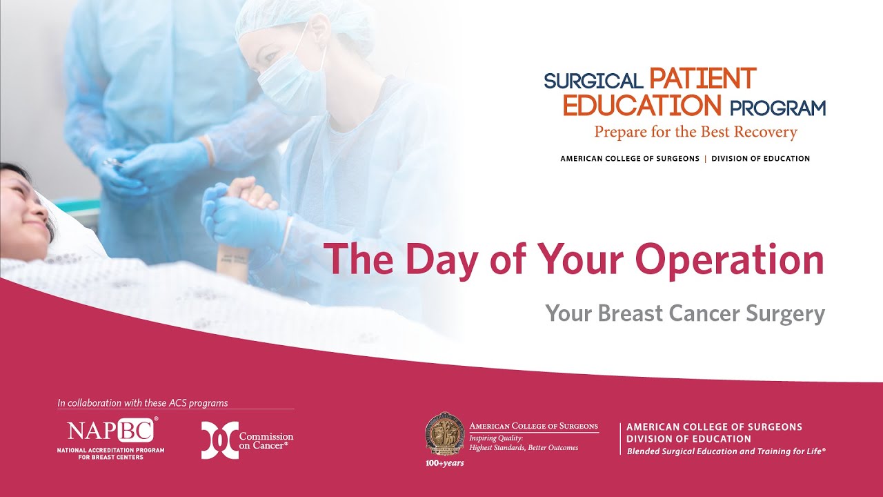 Your Breast Cancer Surgery Program: The Day of Your Operation