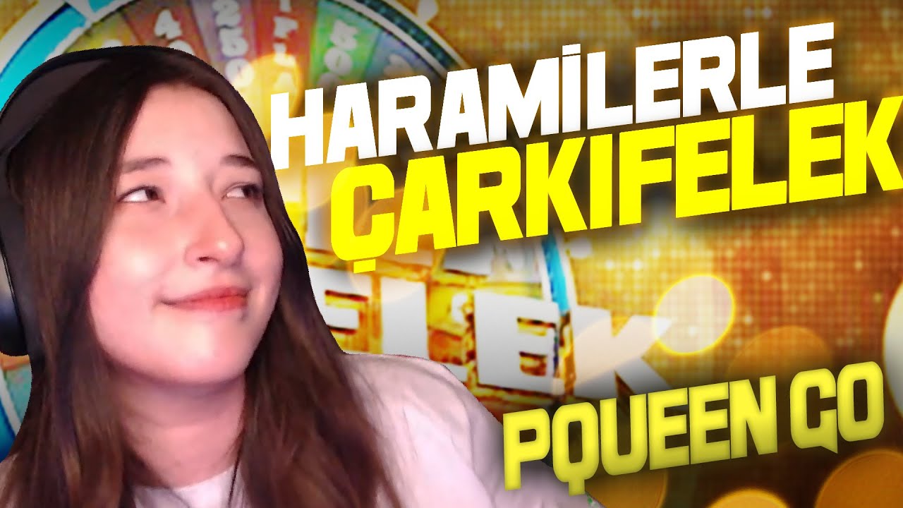 HARAMİLERLE ÇARKIFELEK #PqueenGo