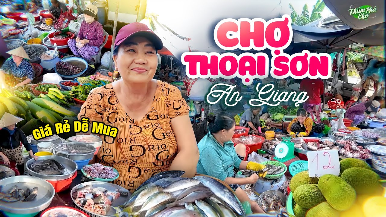 Khám Phá Chợ Thoại Sơn - An Giang | Gánh Hàng Rong Đầy Ấp, Đặc Sản Địa Phương, Giá Rẻ Dễ Mua