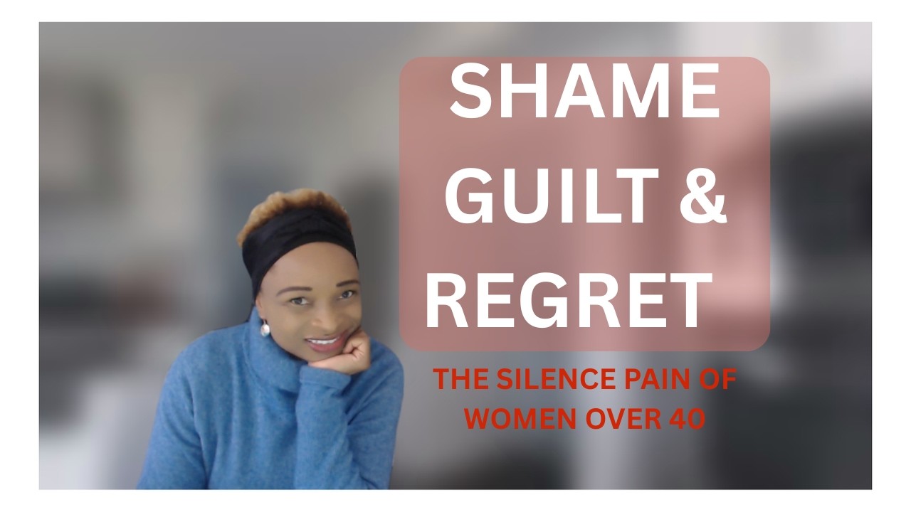 How to deal with shame , guilt and regret in midlife : The silent pain of women over 40