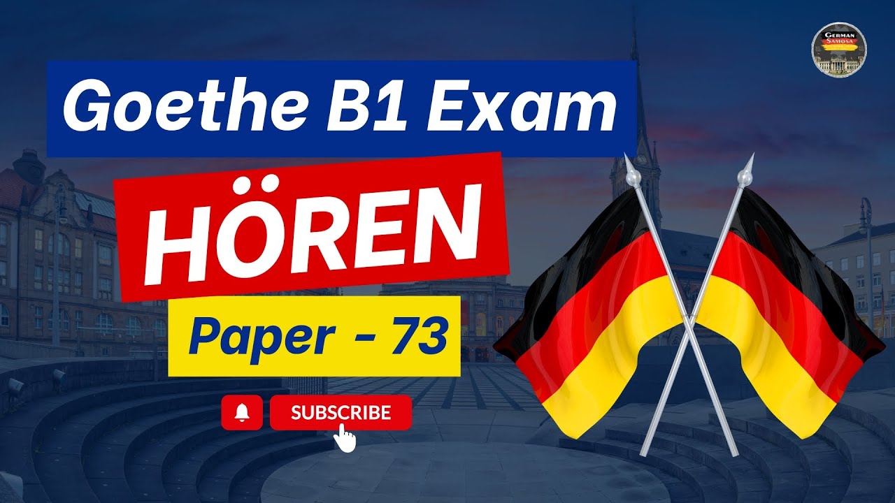 Goethe Zertifikat B1 Hören Test || Paper - 73 || Hören mit den Antworten am Ende @German_Samosa