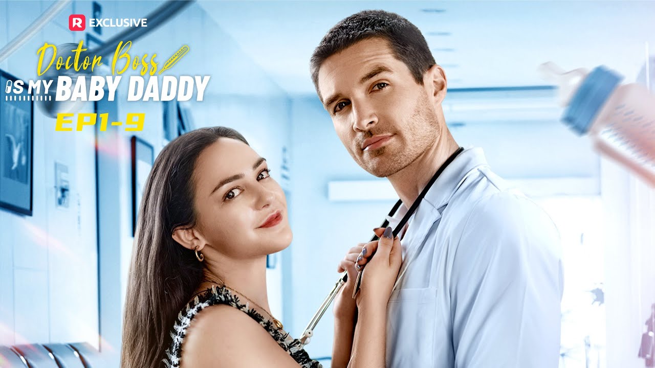 Doctor Boss Is My Baby Daddy EP1-9 | ReelShort
