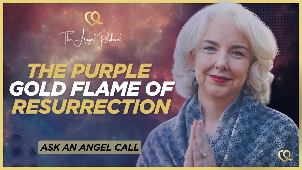 The Purple Gold Flame of Resurrection Activation ~ Angel Raphael
