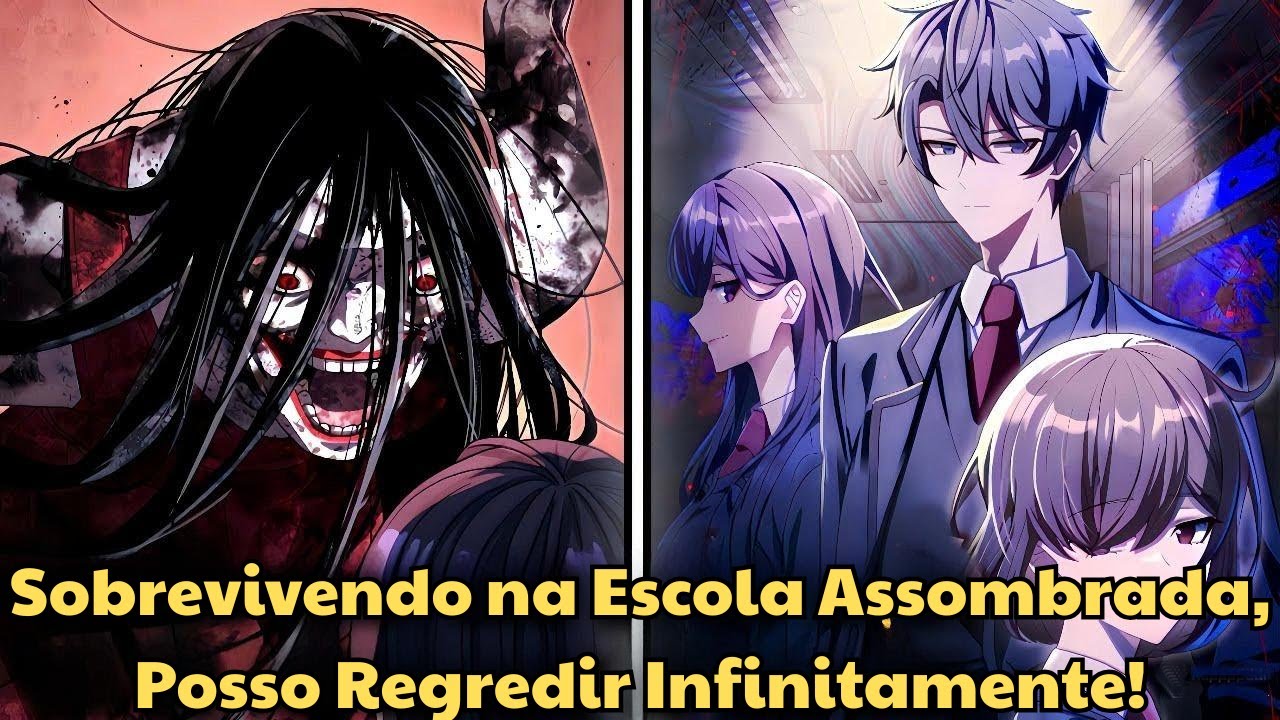 Sobrevivendo na Escola Assombrada, Posso Regredir Infinitamente! - Manhwa Recap