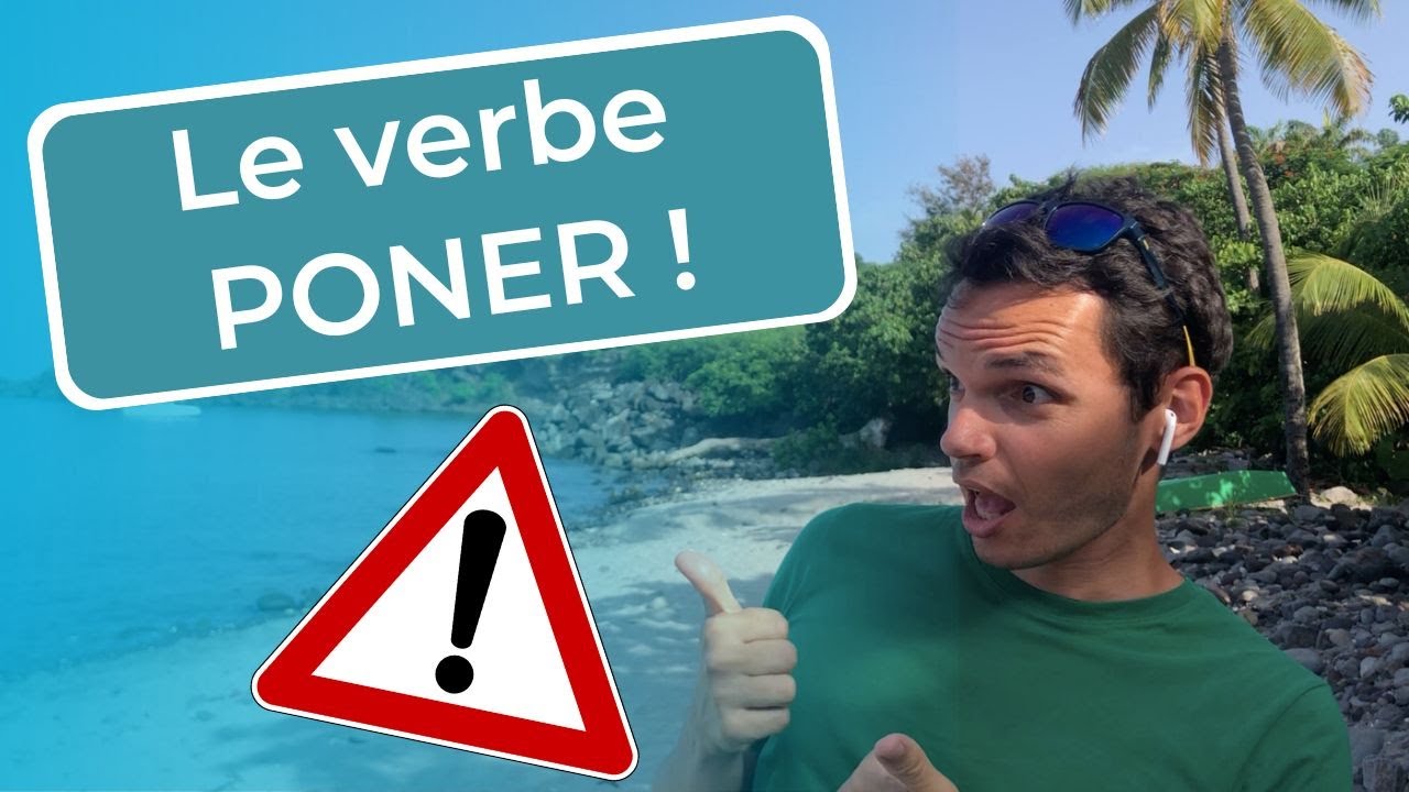 Espagnol - PONER : Tout savoir sur ce verbe espagnol 🇪🇸