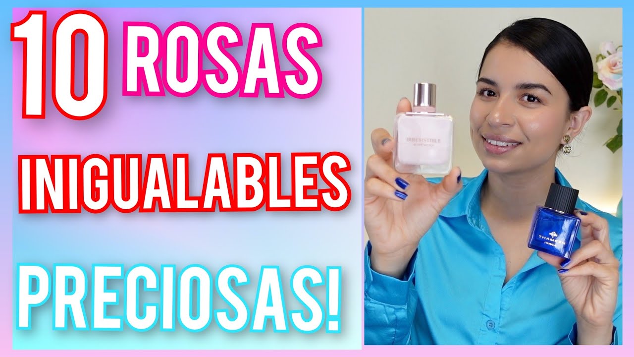 TOP 10 PERFUMES DE ROSAS 2023
