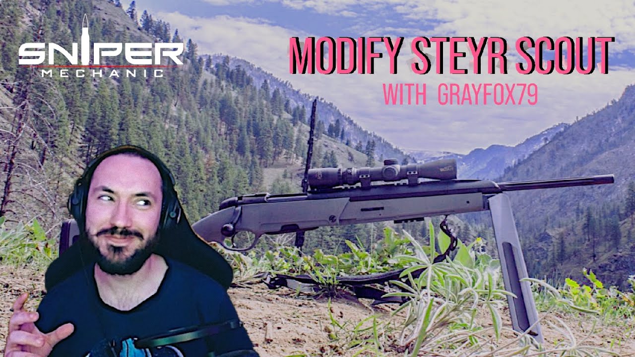 Modify Steyr Scout Thoughts & Q&A w/ GrayFox79