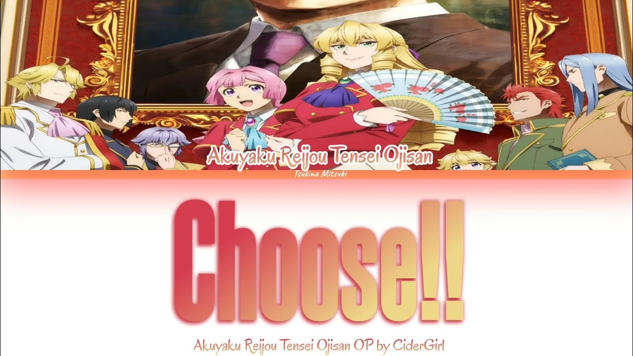 Akuyaku reijou Tensei Ojisan / Choose!! - CiderGirl「Kan/Rom/Per」