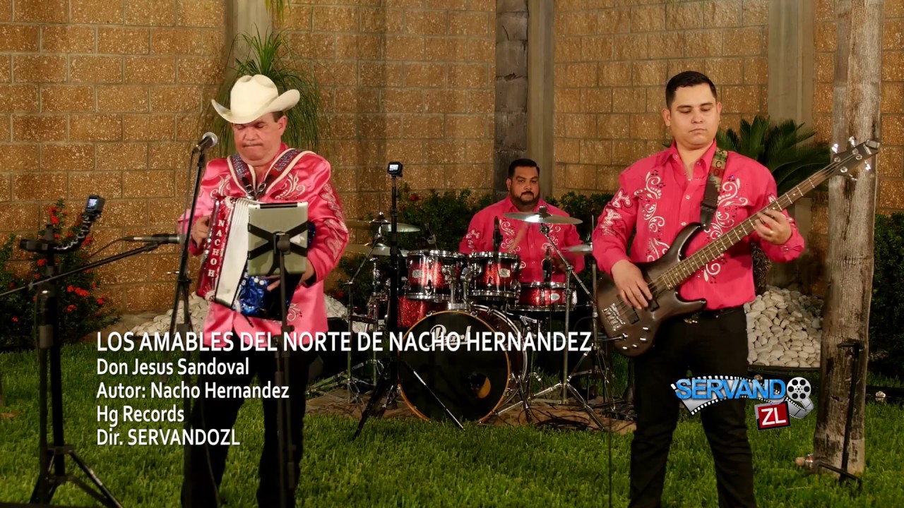Los Amables Del Norte De Nacho Hernandez - Don Jesus Sandoval (En Vivo 2018)