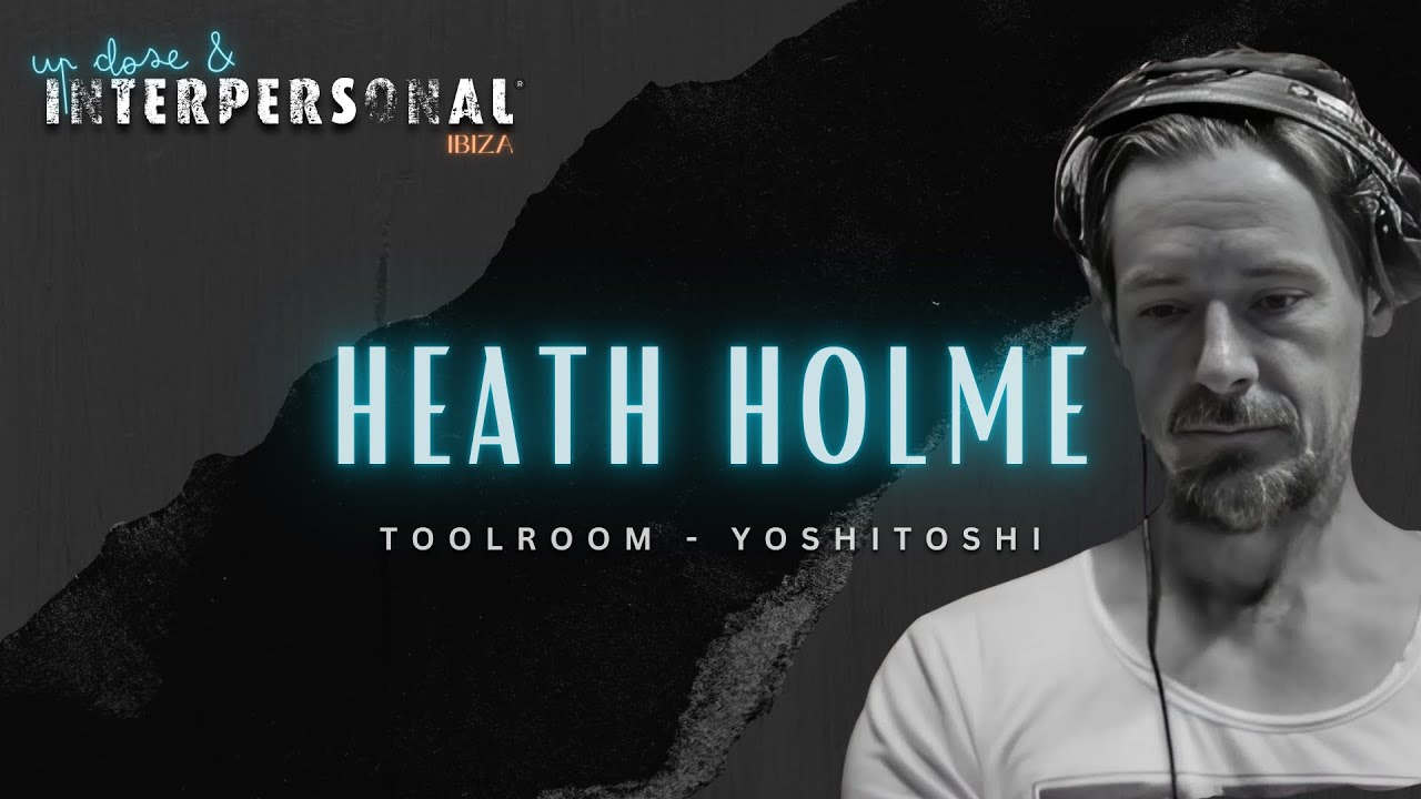 Up Close & Interpersonal Ibiza - Heath Holme