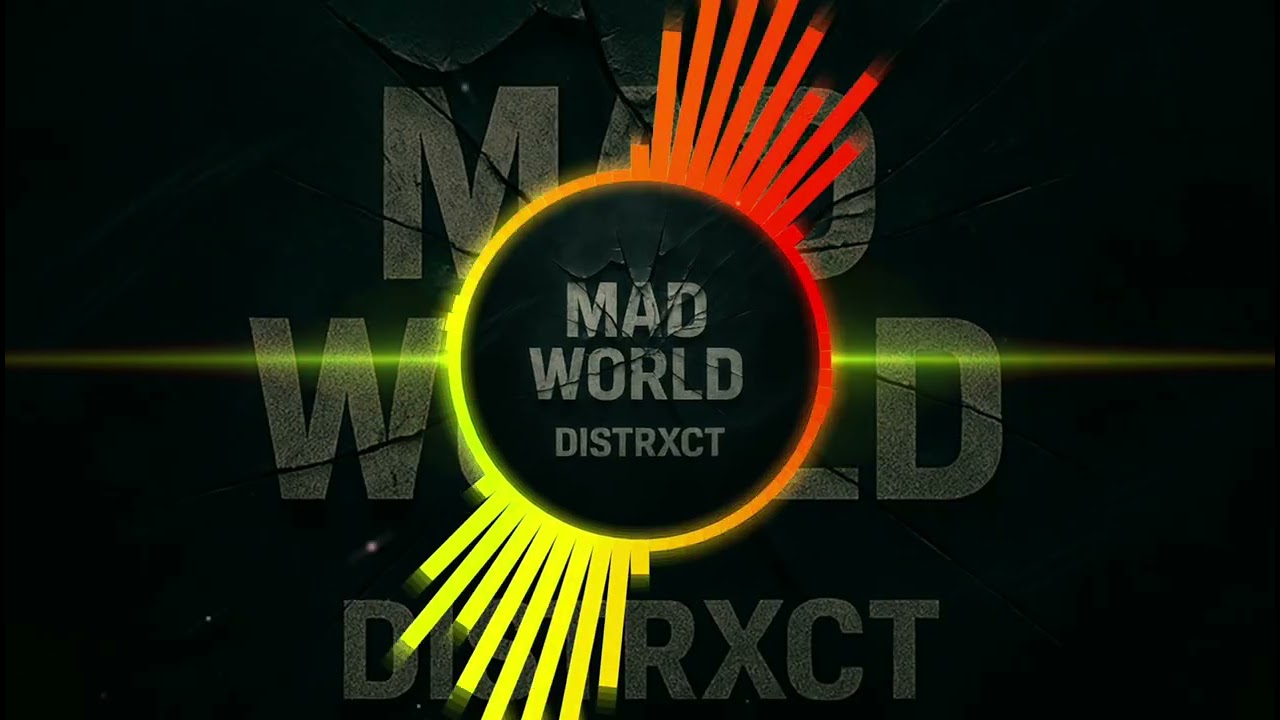 DISTRXCT &ndash; Mad World (Techno Edit)