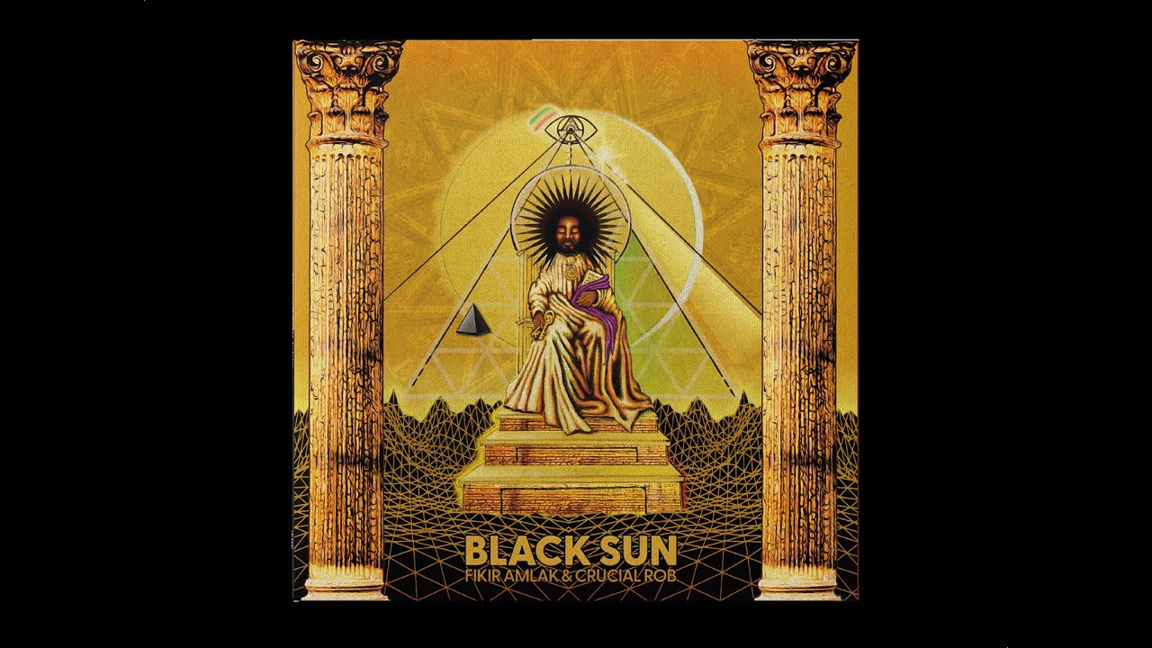 Fikir Amlak & Crucial Rob - Black Sun (album samples)