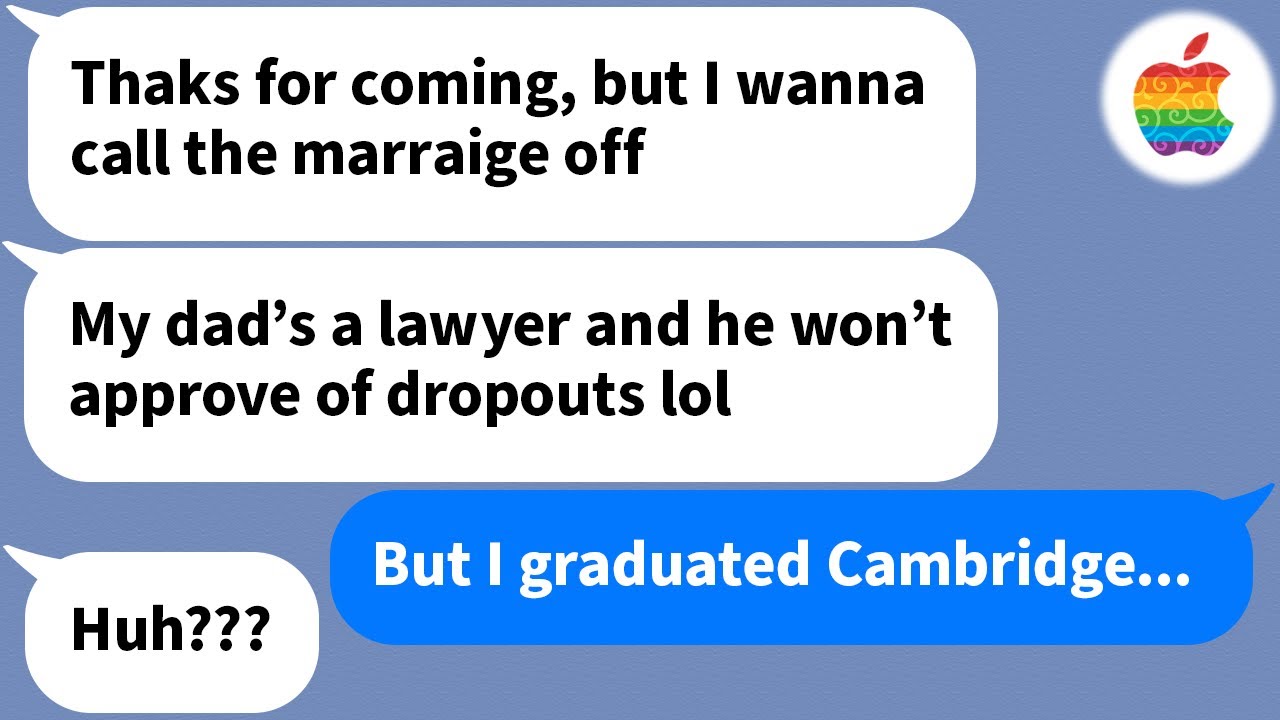 【Apple】 My fiancé calls off our marriage thinking I never graduated from high school or anything...