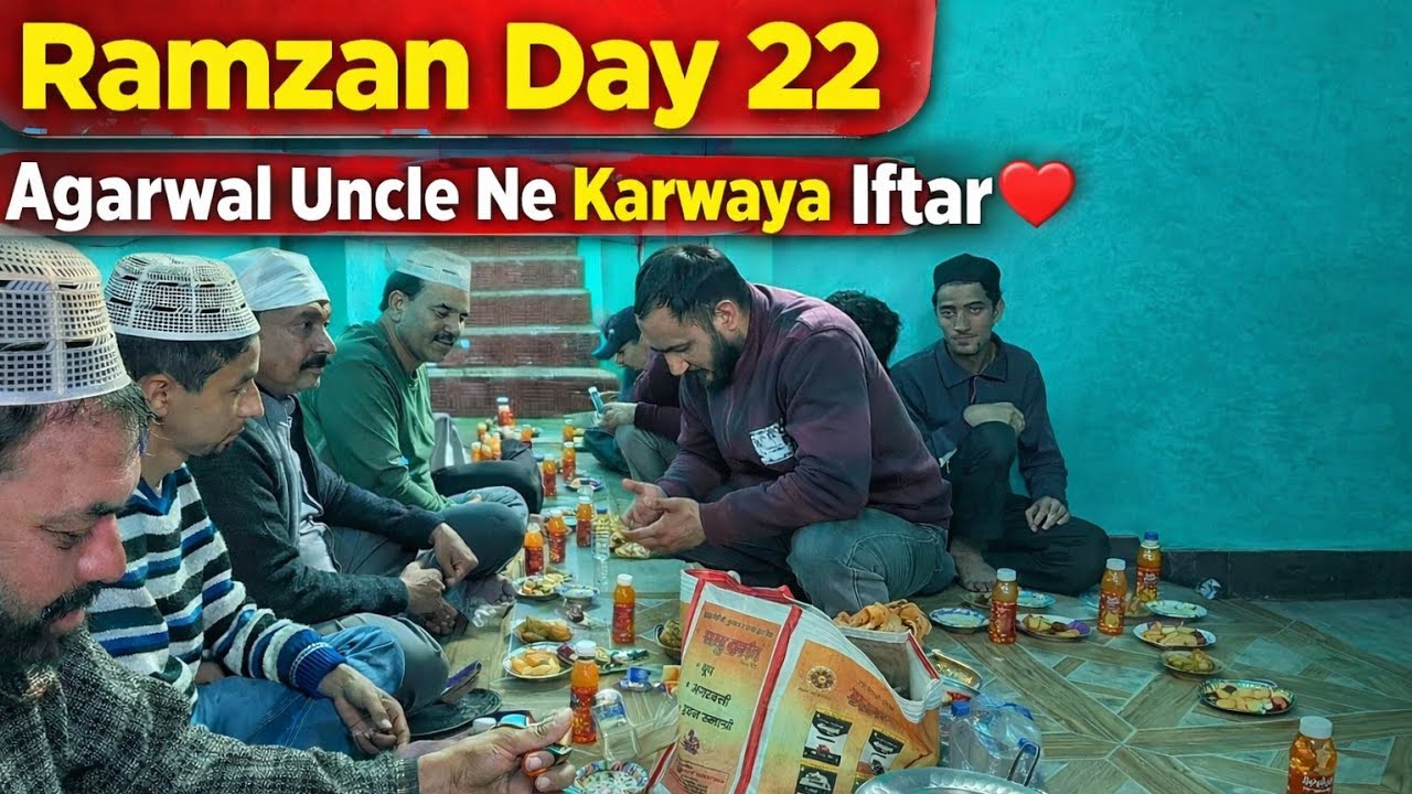 Ramzan Ka 22va Roza | Chamba City Vlog | Agarwal Uncle Ne Karwayi Iftar | Hindu Muslim Unity