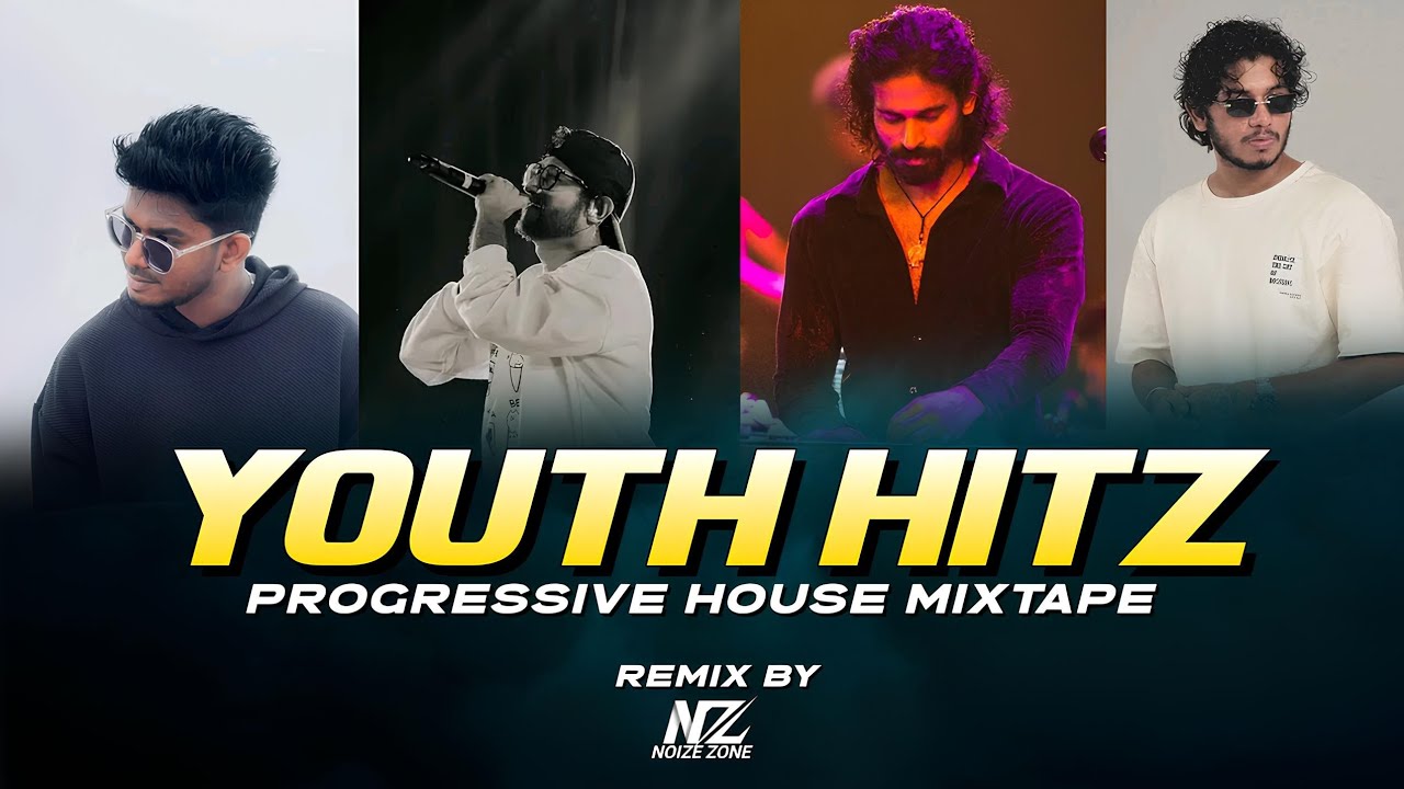 YOUTH HITZ -Sinhala Progressive House Mixtape