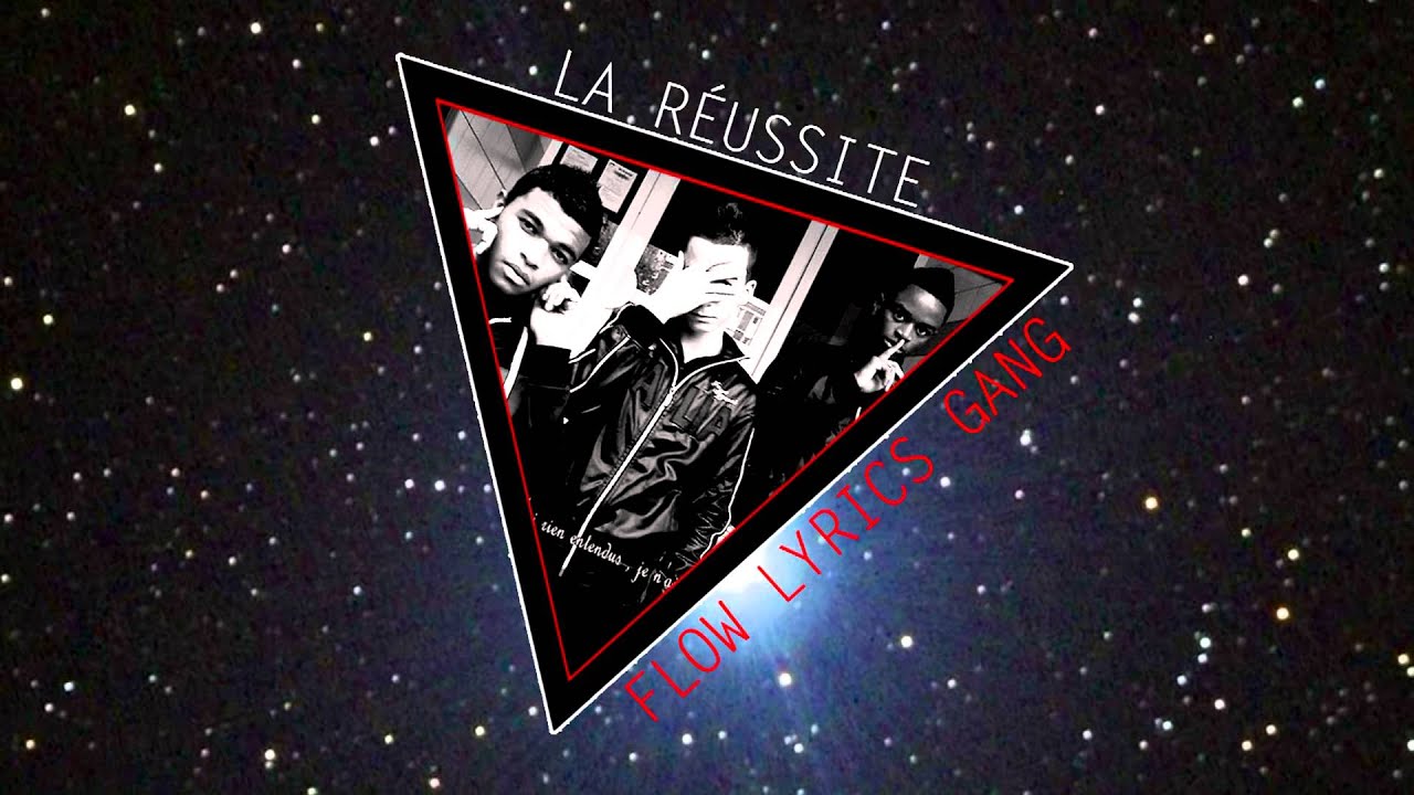 Flow Lyrics Gang - La r&eacute;ussite