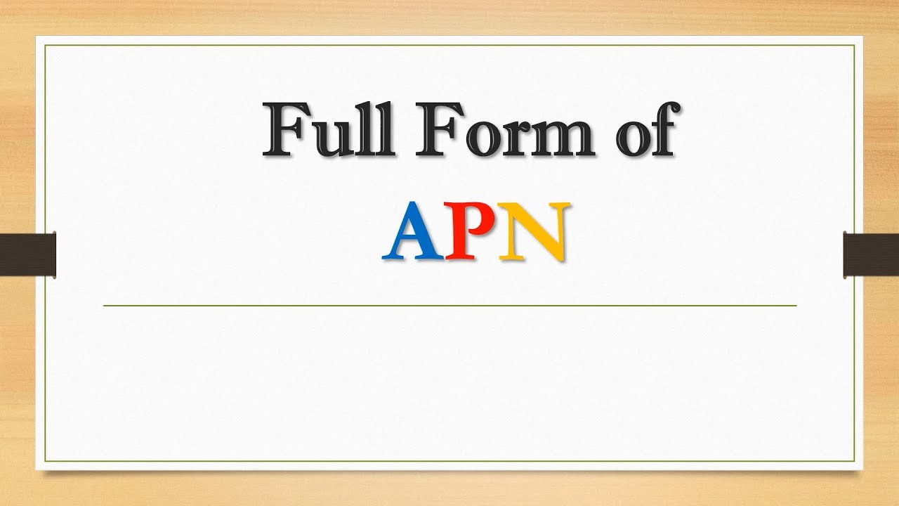 Full Form of APN || Did You Know?