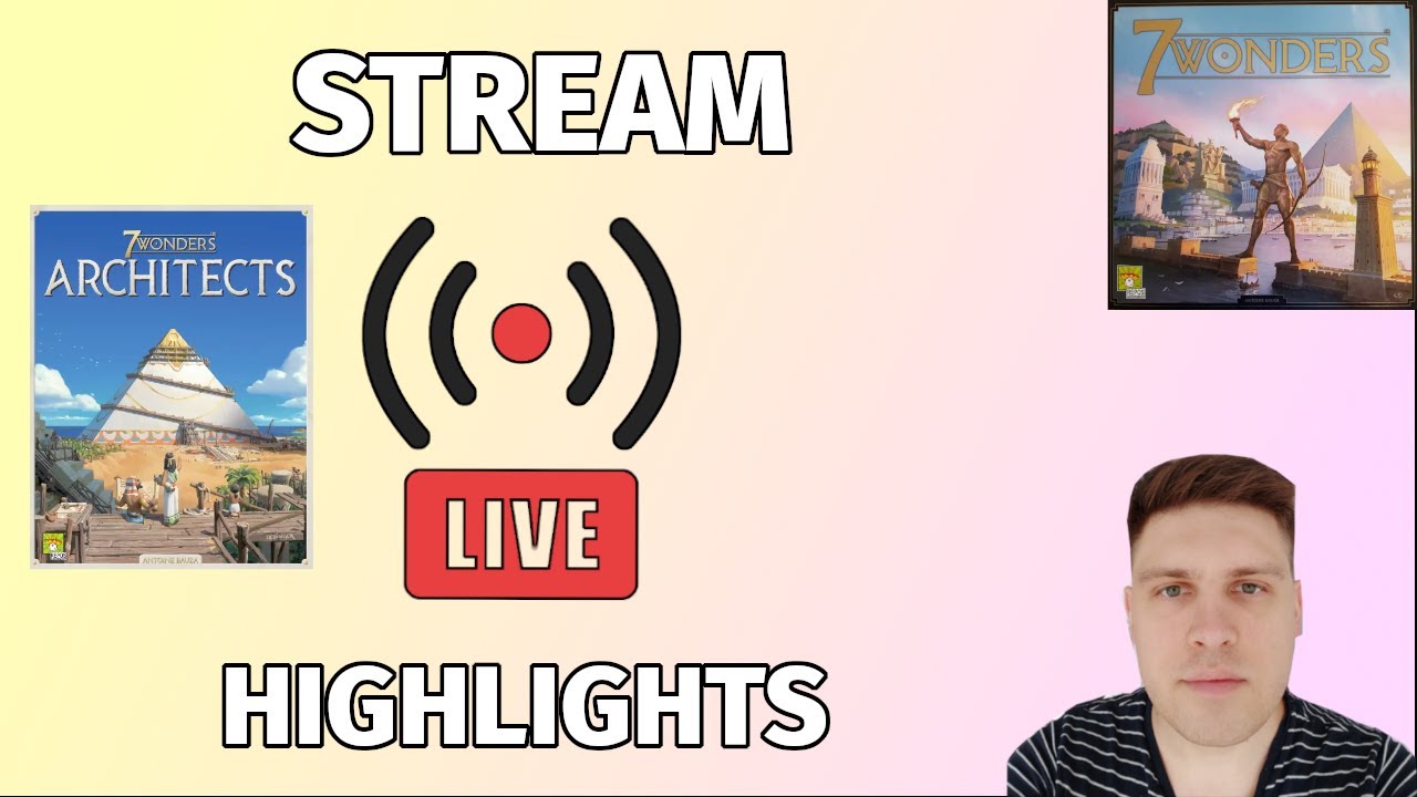 7 Wonders Livestream - new game 7 Wonders Architects and regular 7 Wonders as well