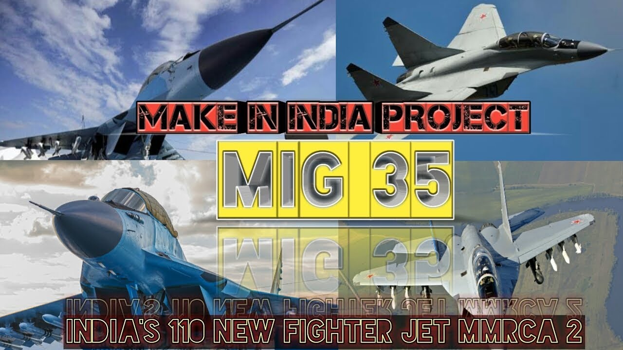 DEFENCE NEWS:MMRCA 2.0 LATEST UPDATE.NEW MIG 35 FIGHTER JET.