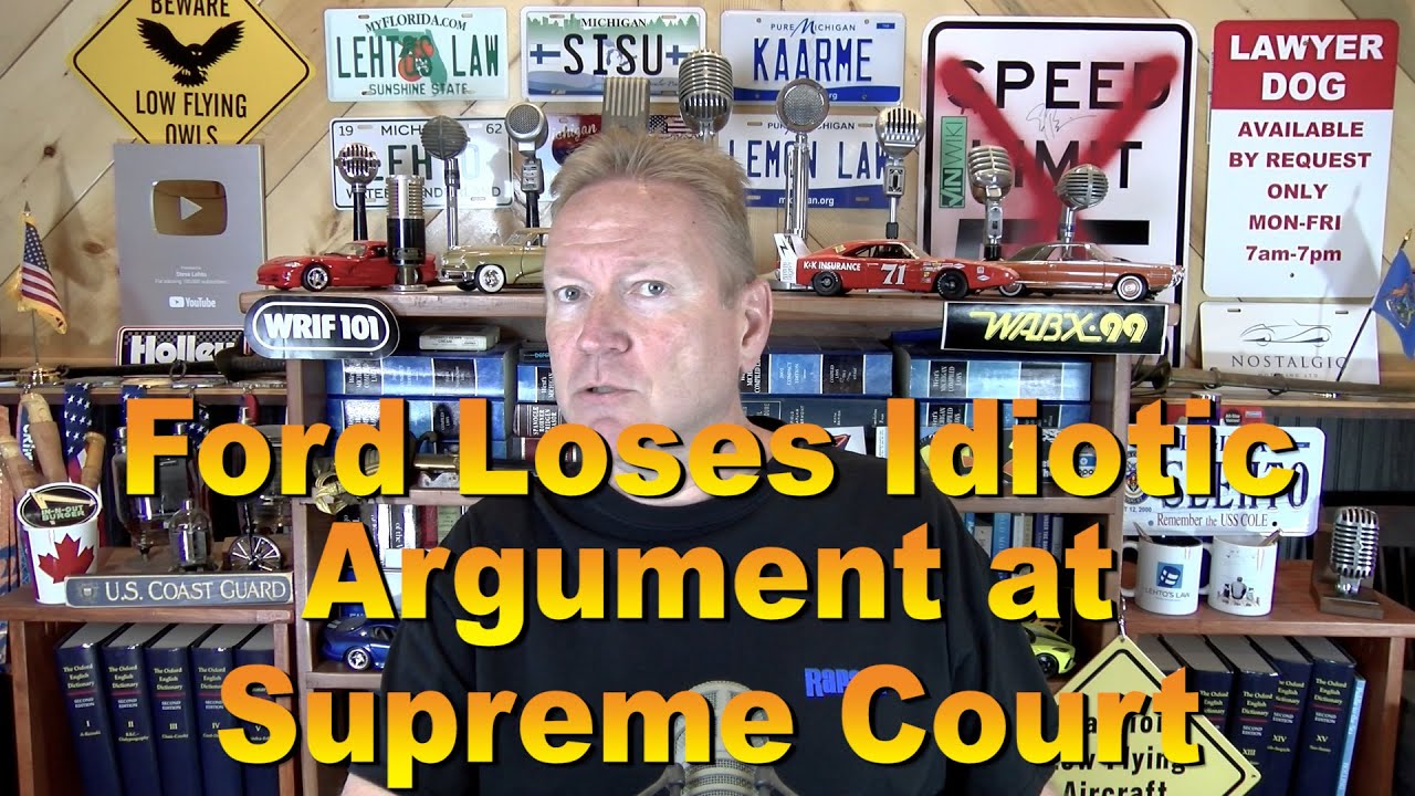 Ford Loses Idiotic Argument at SCOTUS - Ep. 7.380